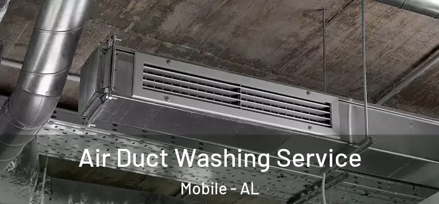 Air Duct Washing Service Mobile - AL