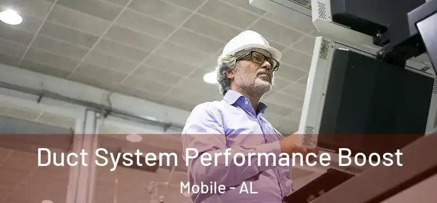  Duct System Performance Boost Mobile - AL