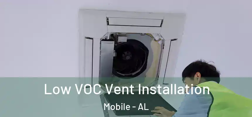 Low VOC Vent Installation Mobile - AL